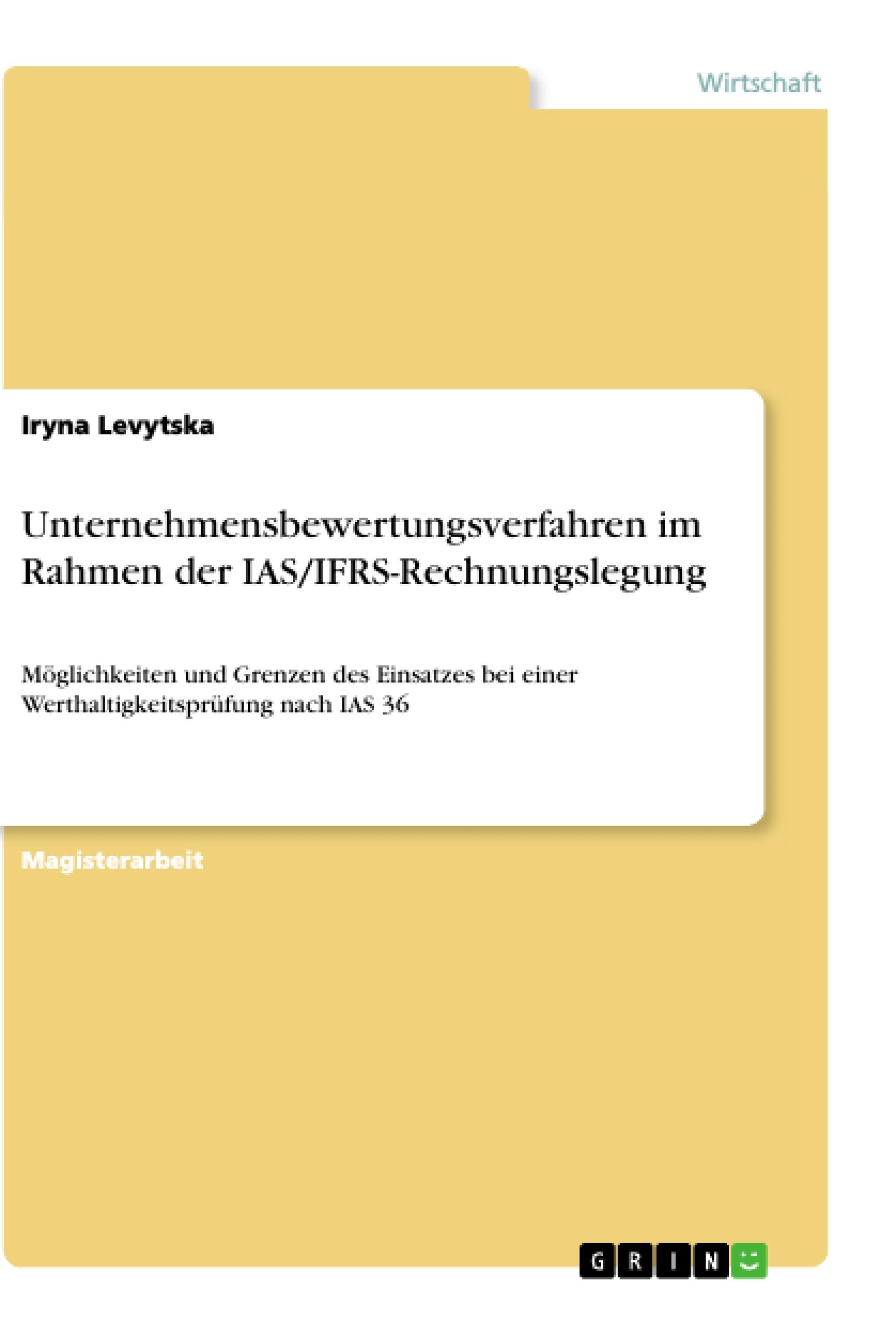 Unternehmensbewertungsverfahren im Rahmen der IAS/IFRS-Rechnungslegung