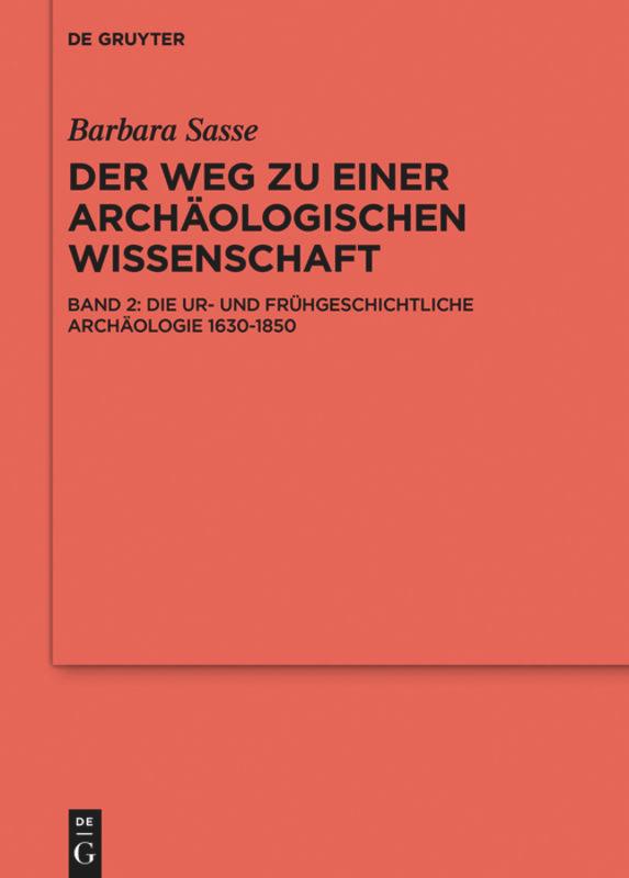 Die Archäologien von der Antike bis 1630