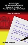 Existenzängste und ¿Anschlussverwendung¿ -Realität für viele Bürger- ¿Fremd¿erfahrungen für Politiker!