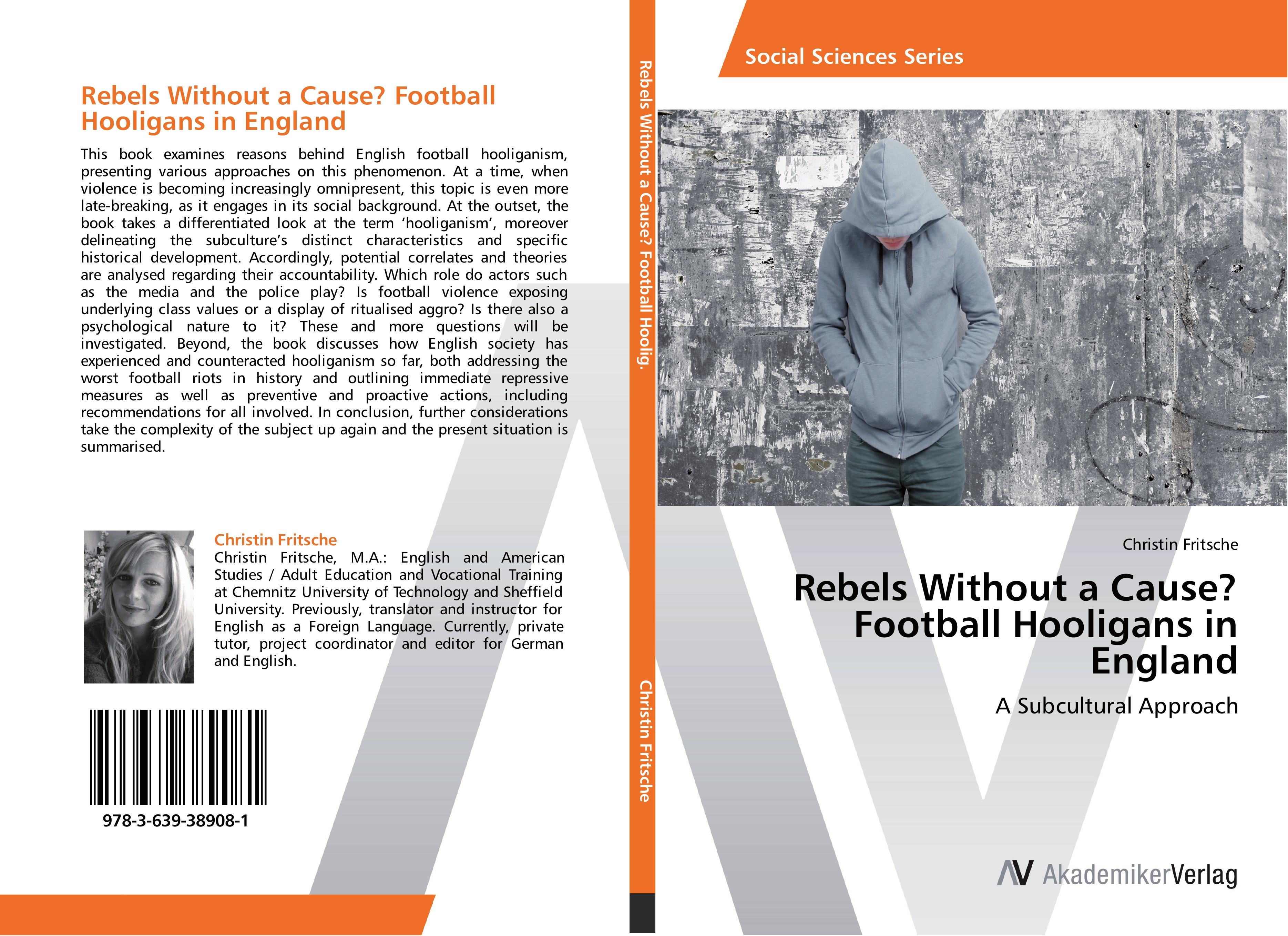 Rebels Without a Cause? Football Hooligans in England