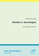 Mobilität vs. Nachhaltigkeit: Car-Sharing als Lösung?