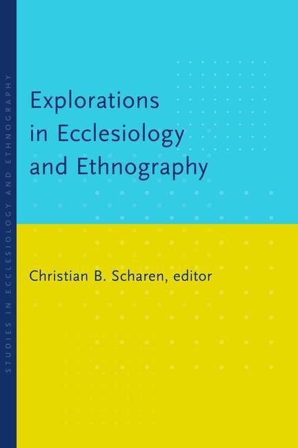 Explorations in Ecclesiology and Ethnography