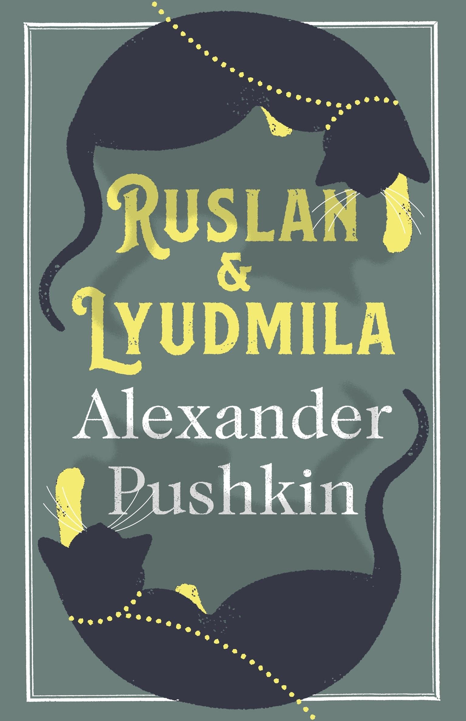 Ruslan and Lyudmila: Dual Language