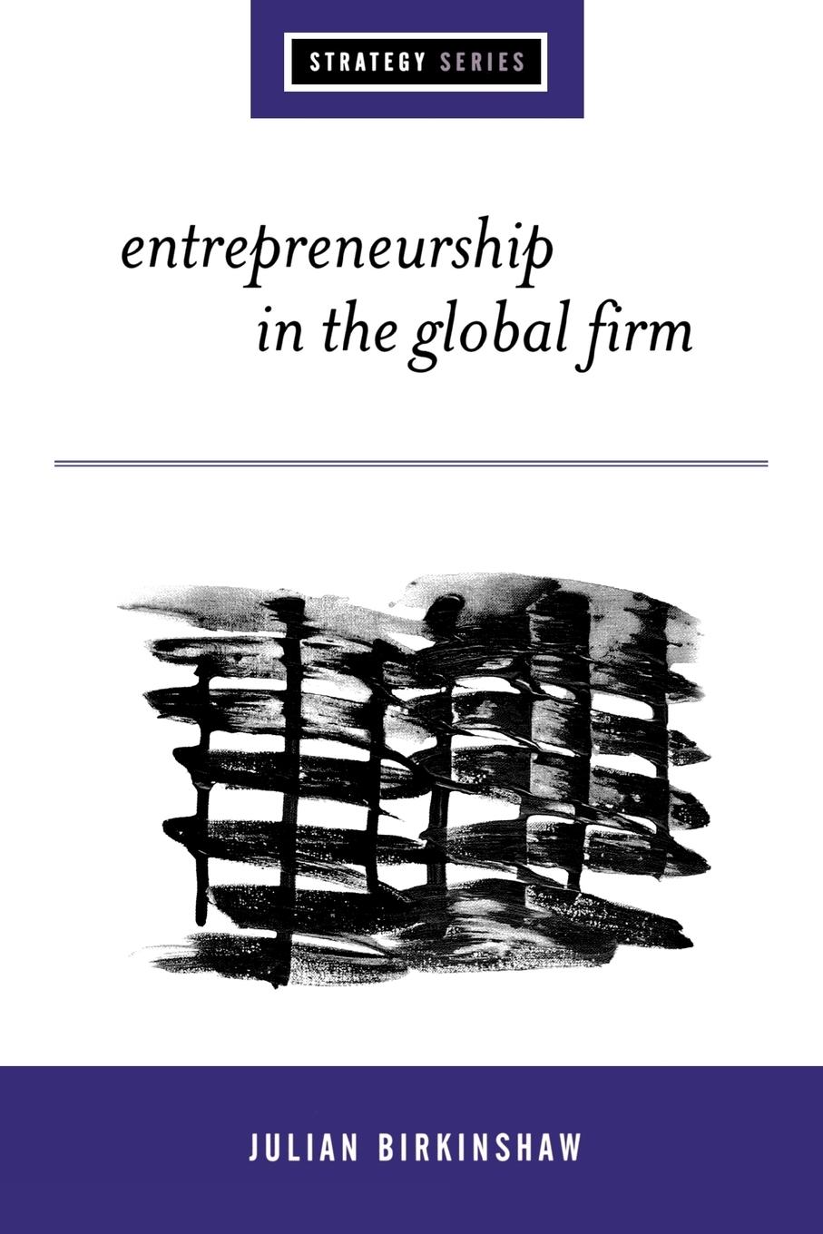 Entrepreneurship in the Global Firm