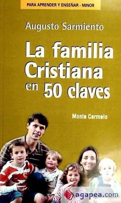 La familia cristiana en 50 claves