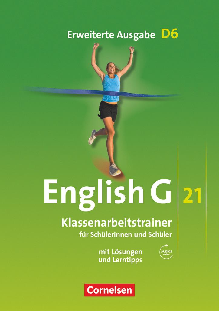 English G 21. Erweiterte Ausgabe D 6. Klassenarbeitstrainer mit Lösungen und Audios online