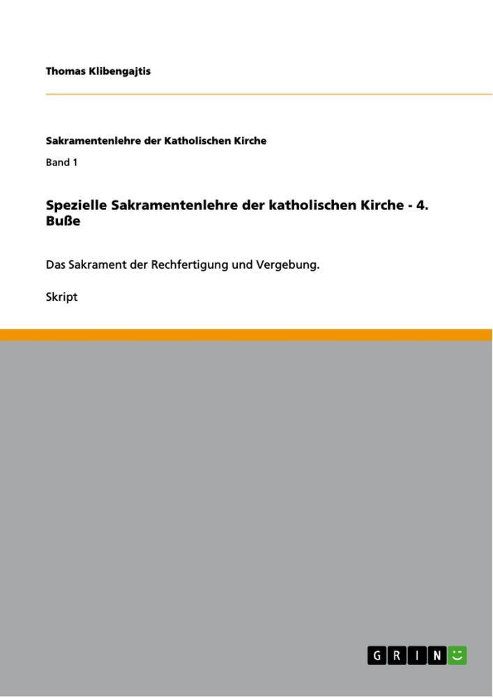 Spezielle Sakramentenlehre der katholischen Kirche - 4. Buße