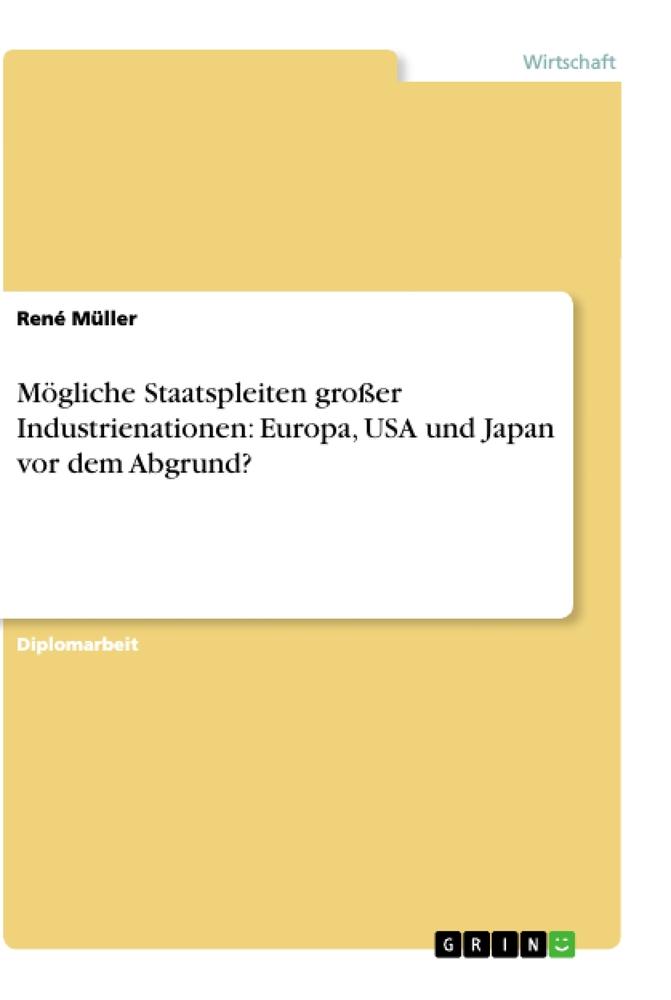 Mögliche Staatspleiten großer Industrienationen: Europa, USA und Japan vor dem Abgrund?