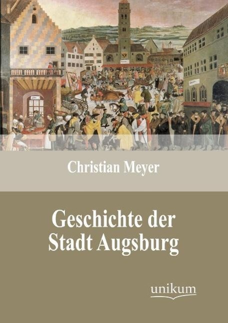 Geschichte der Stadt Augsburg