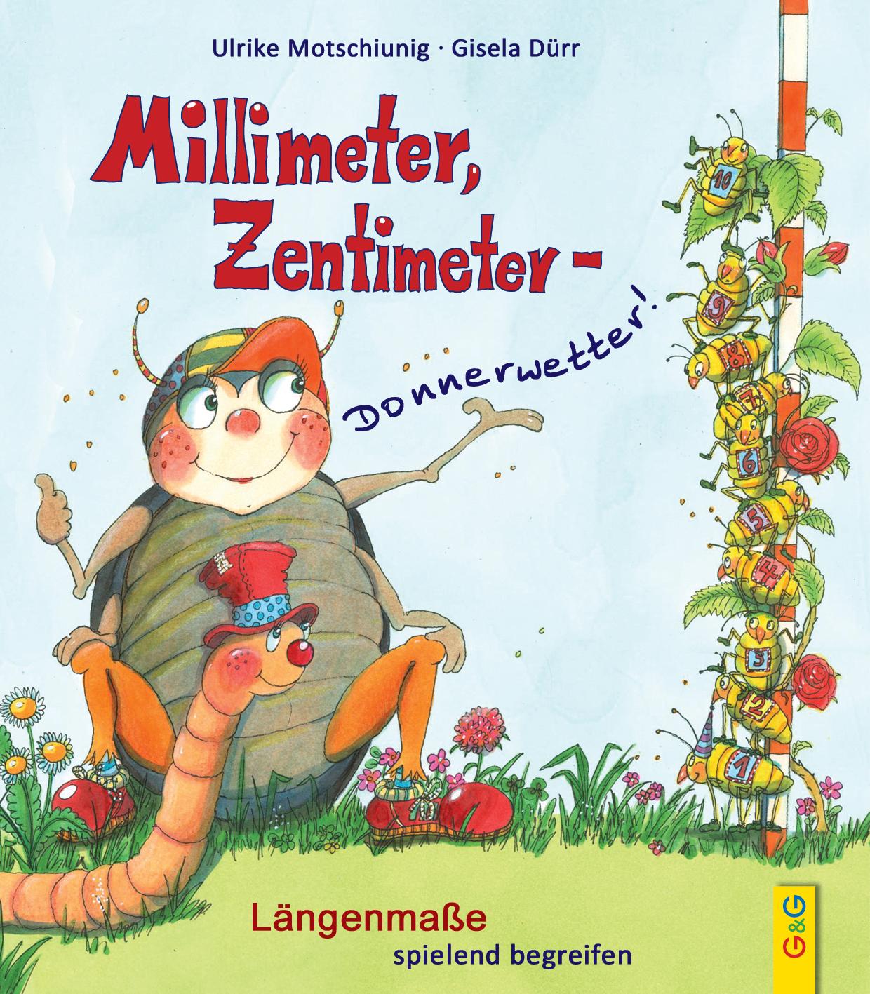 Millimeter, Zentimeter - Donnerwetter!