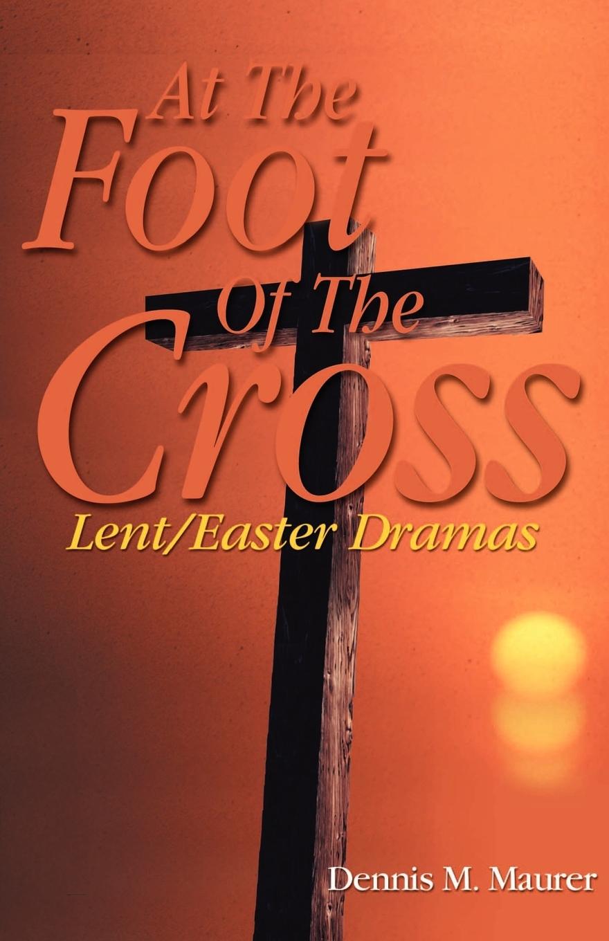 AT THE FOOT OF THE CROSS