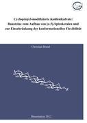 Cyclopropyl-modifizierte Kohlenhydrate: Bausteine zum Aufbau von [n.5]-Spiroketalen und zur Einschränkung der konformationellen Flexibilität