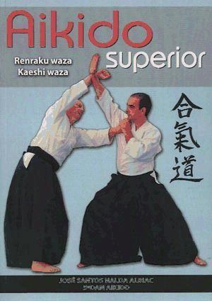 Aikido superior : Renraku waza-Kaeshi waza