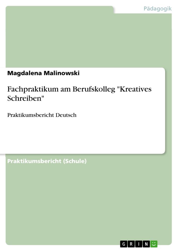 Fachpraktikum am Berufskolleg "Kreatives Schreiben"