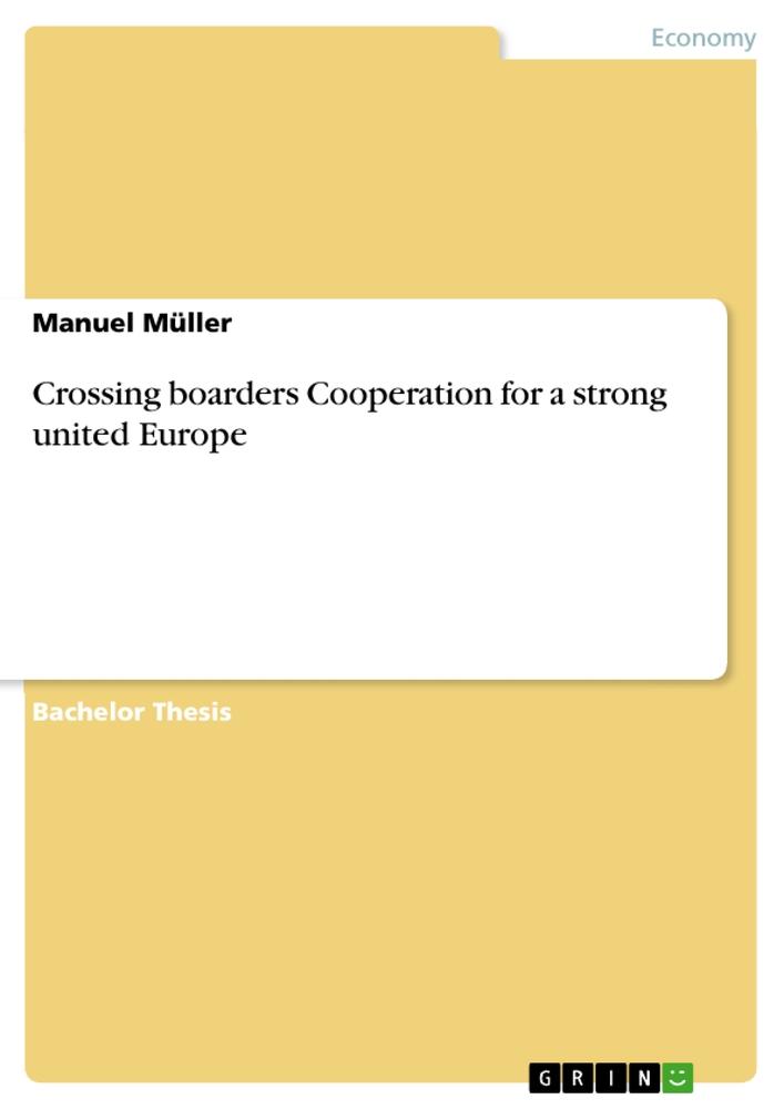 Crossing boarders Cooperation for a strong united Europe