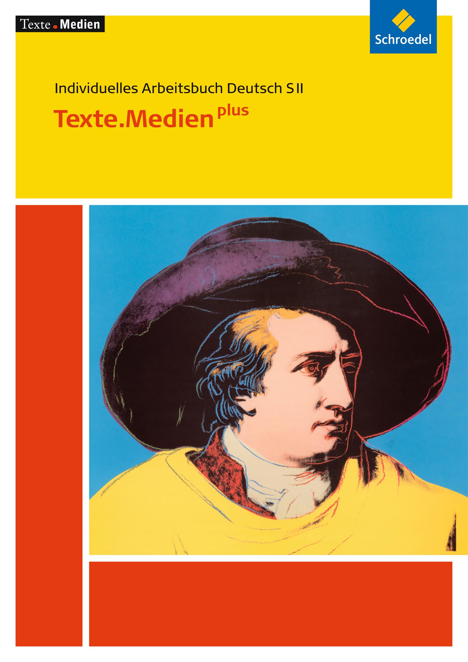 Texte.Medien plus: Individuelles Arbeitsbuch Deutsch SII. Texte.Medien plus