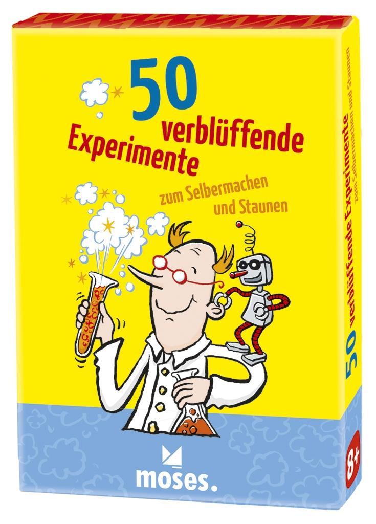 50 verblüffende Experimente zum Selbermachen und Staunen