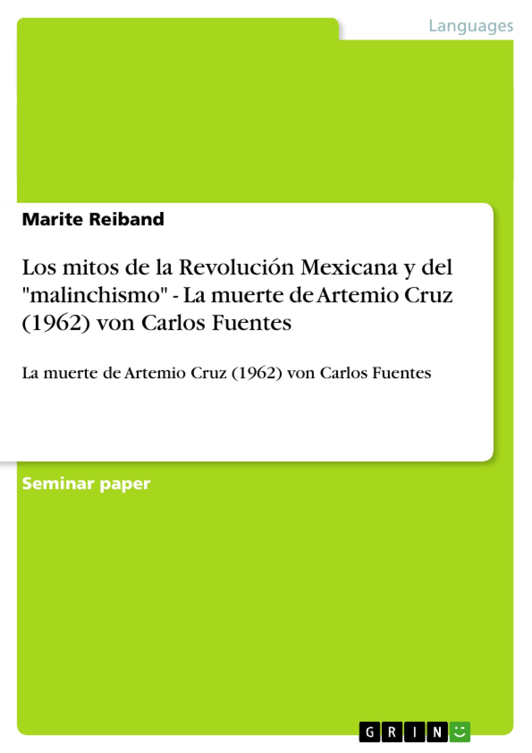 Los mitos de la Revolución Mexicana y del "malinchismo"  -  La muerte de Artemio Cruz (1962) von Carlos Fuentes