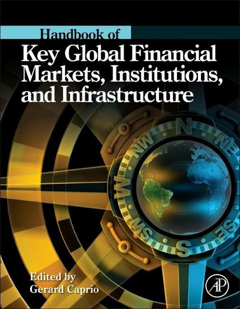 Handbook of Key Global Financial Markets, Institutions, and Infrastructure