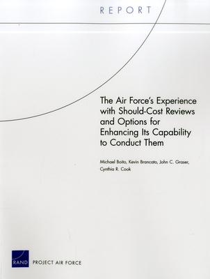 The Air Force's Experience with Should-Cost Reviews and Options for Enhancing Its Capability to Conduct Them