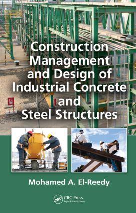 Construction Management and Design of Industrial Concrete and Steel Structures