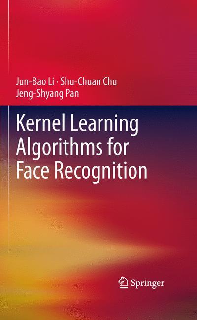 Kernel Learning Algorithms for Face Recognition