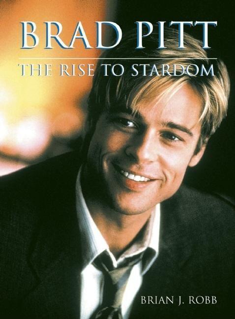 Brad Pitt: The Rise to Stardom