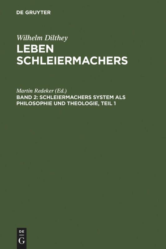 Schleiermachers System als Philosophie und Theologie