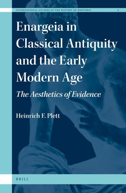 Enargeia in Classical Antiquity and the Early Modern Age