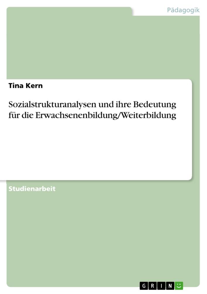 Sozialstrukturanalysen und ihre Bedeutung für die Erwachsenenbildung/Weiterbildung