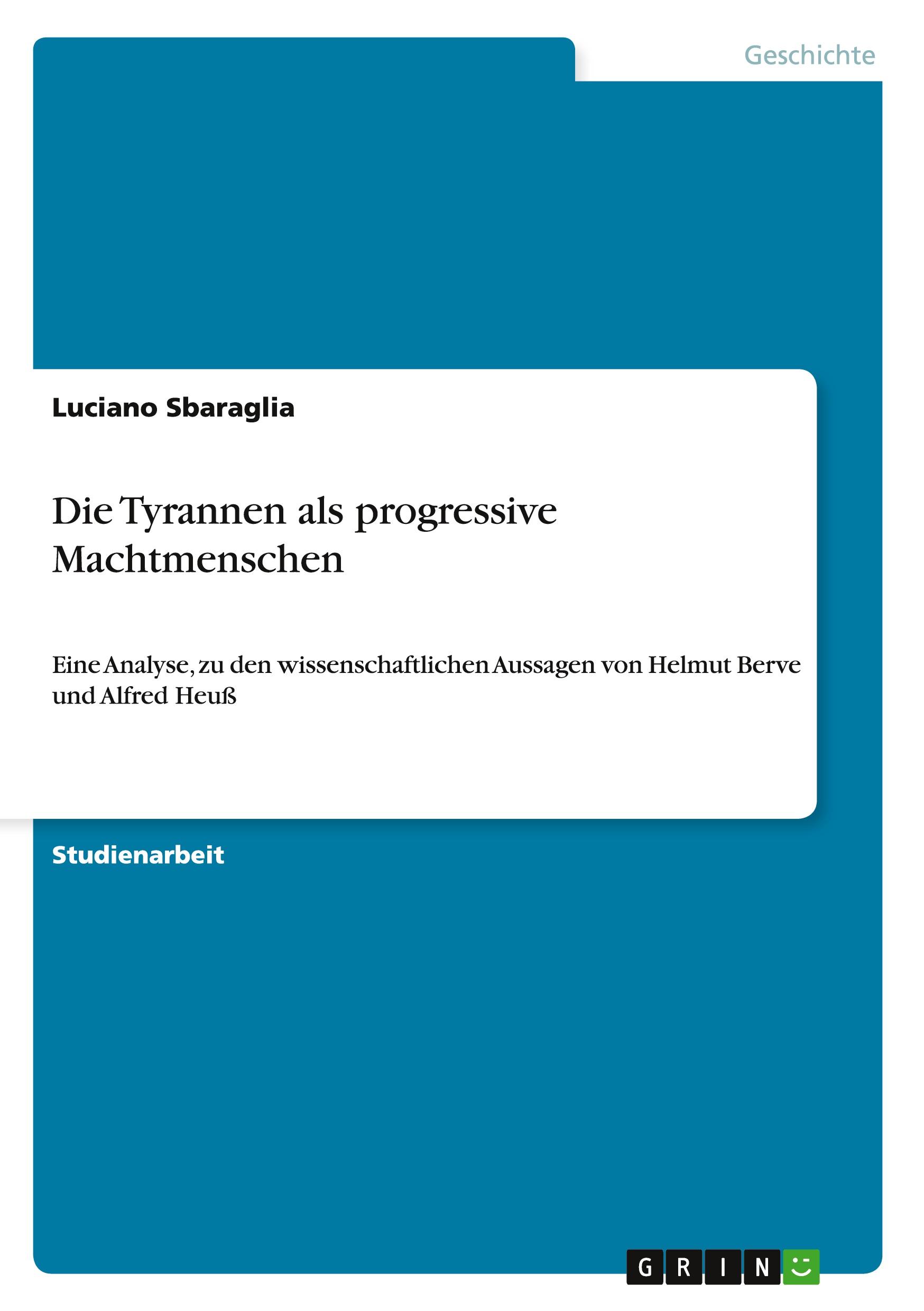 Die Tyrannen als progressive Machtmenschen