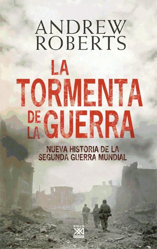 La tormenta de la guerra : historia de la Segunda Guerra Mundial