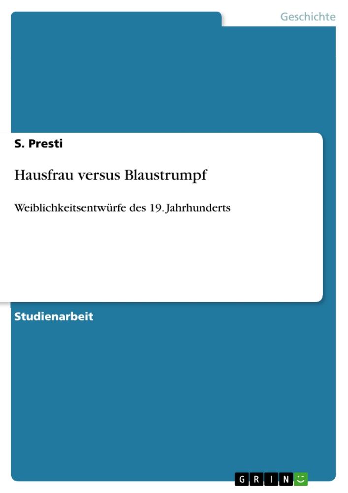 Hausfrau versus Blaustrumpf