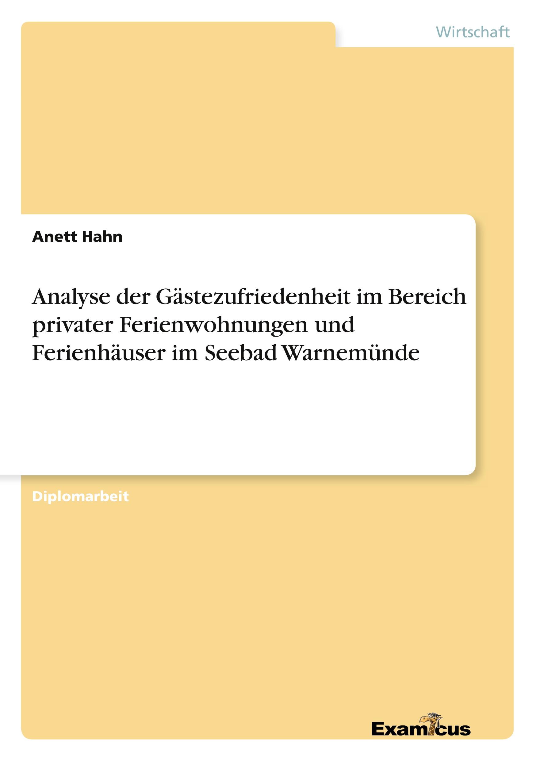 Analyse der Gästezufriedenheit im Bereich privater Ferienwohnungen und Ferienhäuser im Seebad Warnemünde