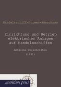 Einrichtung und Betrieb elektrischer Anlagen auf Handelsschiffen