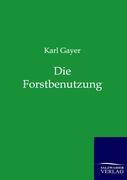 Die Forstbenutzung