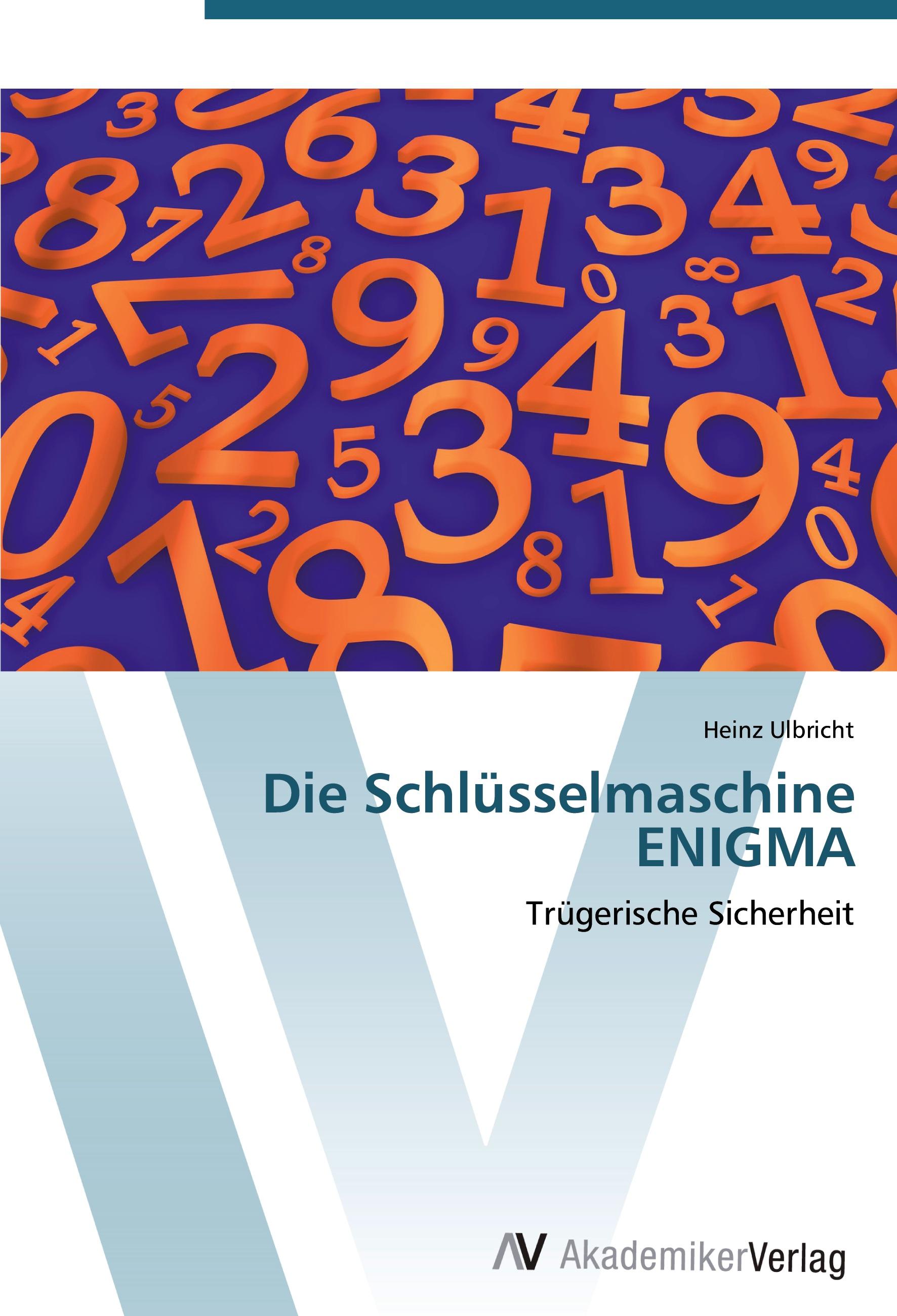 Die Schlüsselmaschine ENIGMA