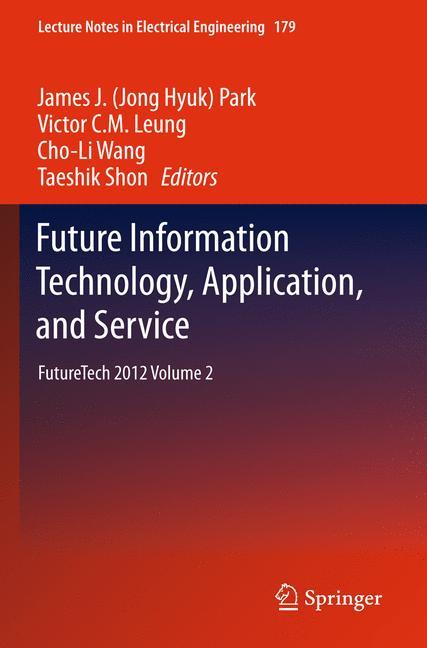 Future Information Technology, Application, and Service