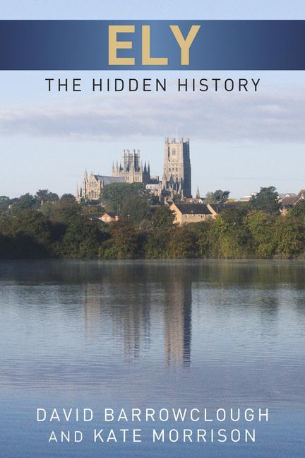 Ely: The Hidden History