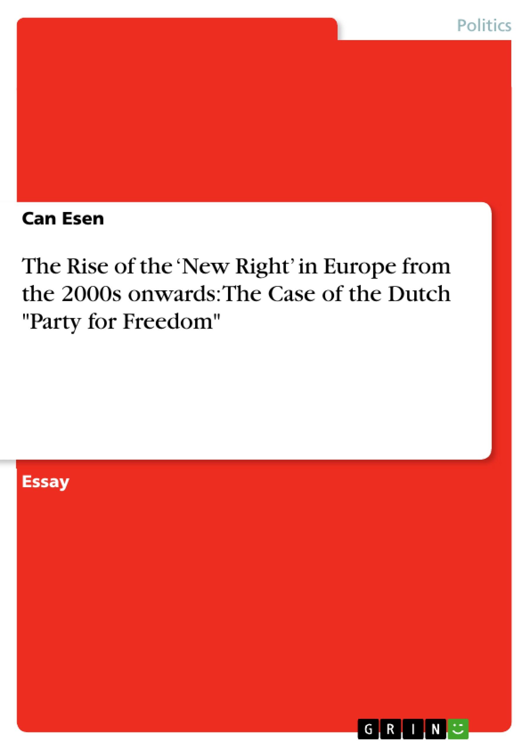 The Rise of the ¿New Right¿ in Europe from the 2000s onwards: The Case of the Dutch "Party for Freedom"