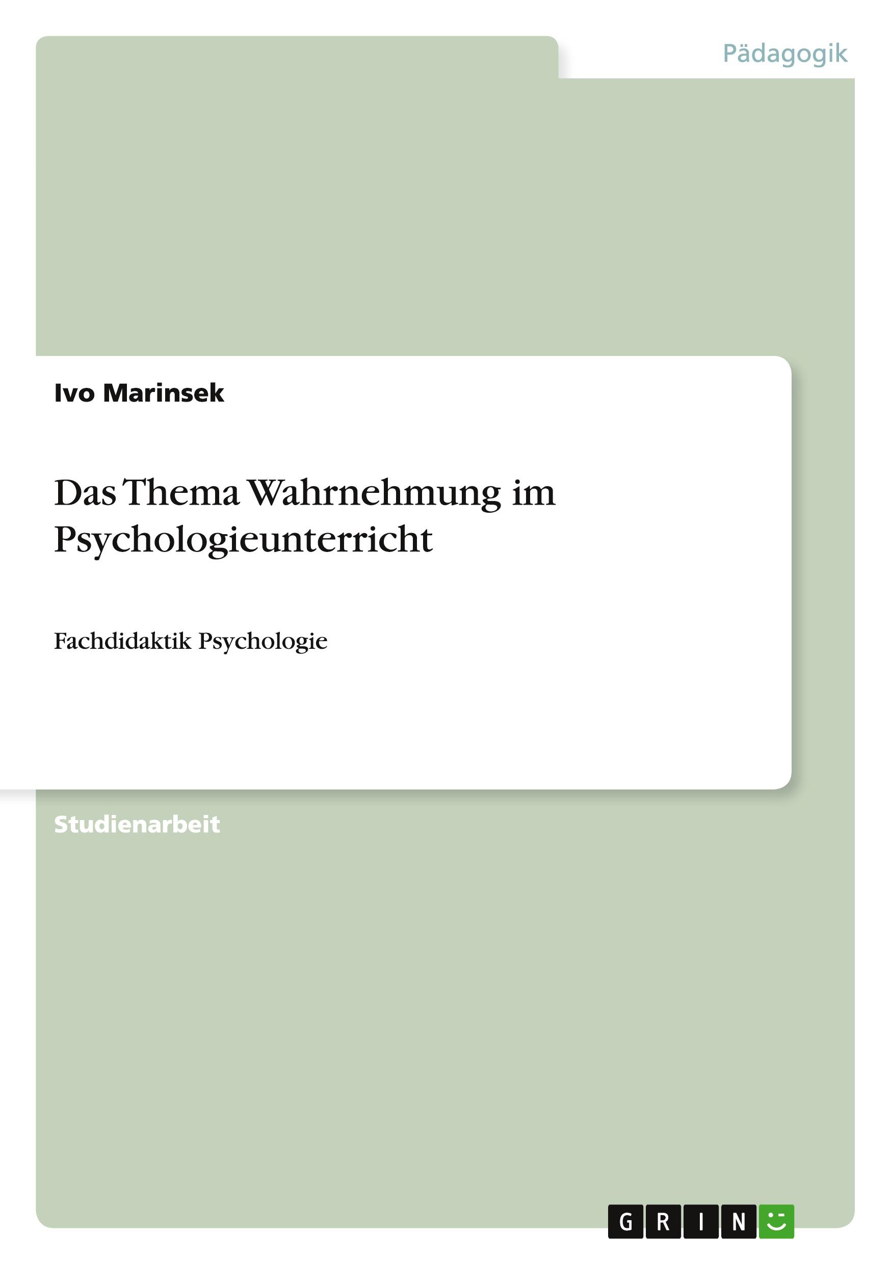 Das Thema Wahrnehmung im Psychologieunterricht