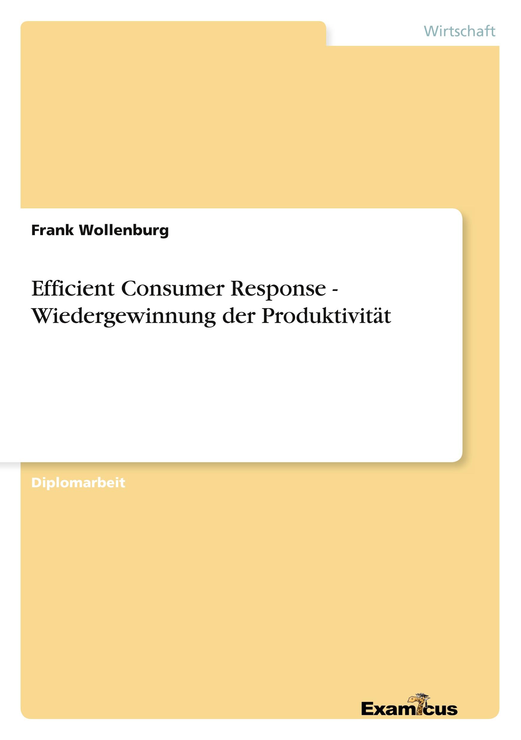 Efficient Consumer Response -  Wiedergewinnung der Produktivität