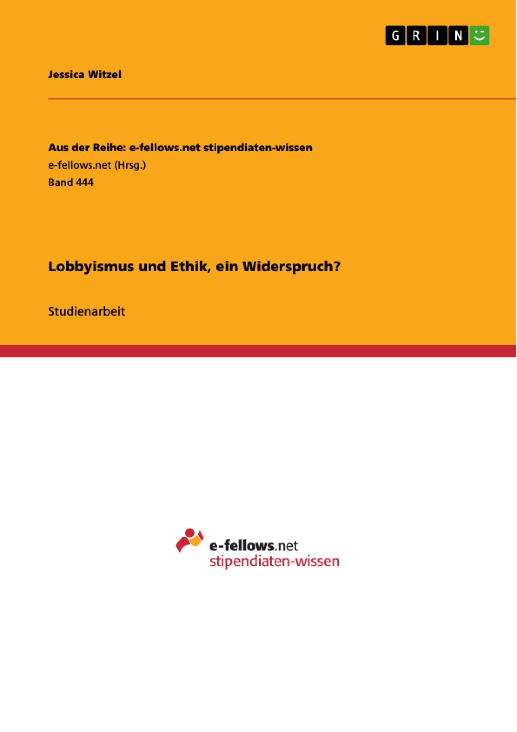 Lobbyismus und Ethik, ein Widerspruch?