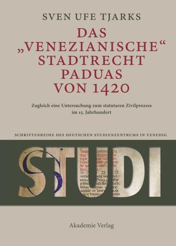 Das Venezianische Stadtrecht Paduas von 1420