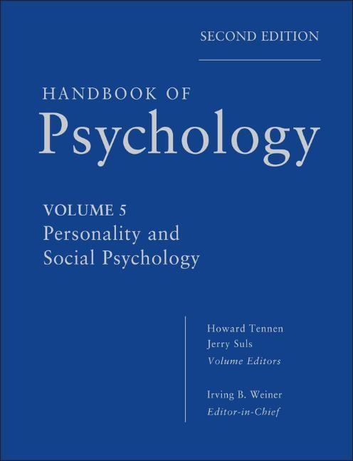 Handbook of Psychology, Personality and Social Psychology