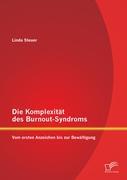 Die Komplexität des Burnout-Syndroms: Vom ersten Anzeichen bis zur Bewältigung