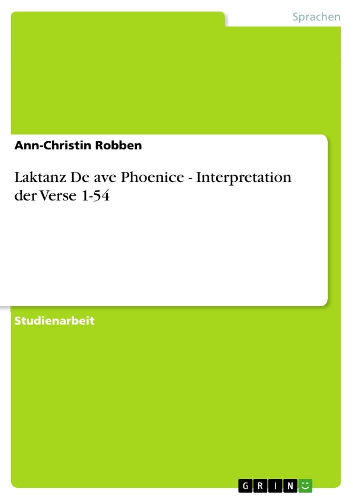 Laktanz De ave Phoenice - Interpretation der Verse 1-54