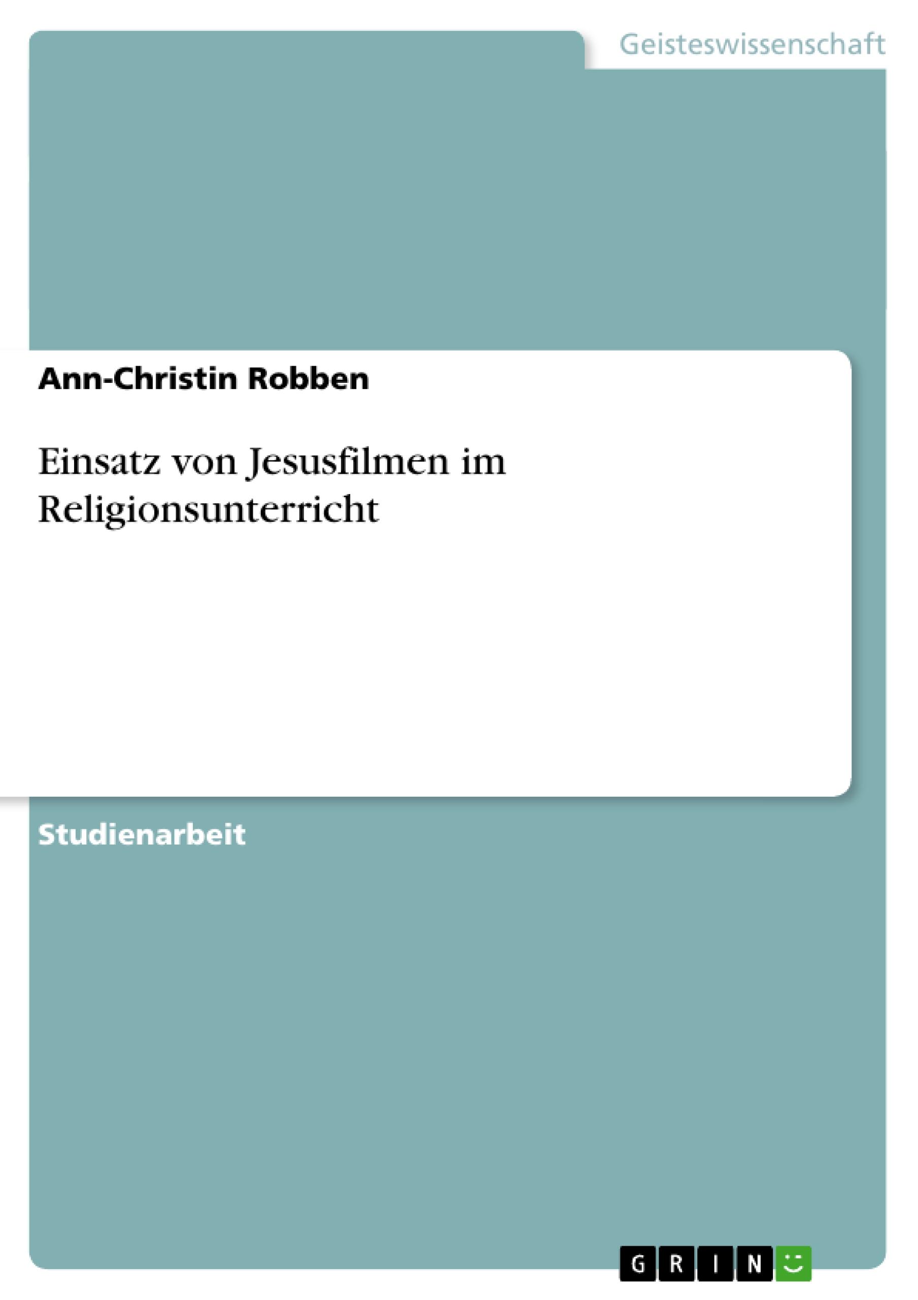 Einsatz von Jesusfilmen im Religionsunterricht