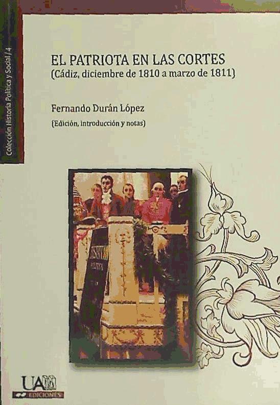 El patriota en las Cortes (Cádiz, diciembre de 1810 a marzo de 1811)