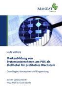 Markenbildung von Systemunternehmen am POS als Stellhebel für profitables Wachstum